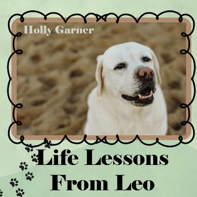 Life Lessons from Leo