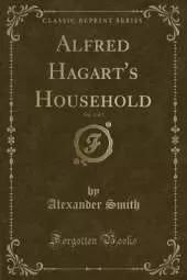 Alfred Hagart's Household, Vol. 1 of 2 (Classic Reprint)