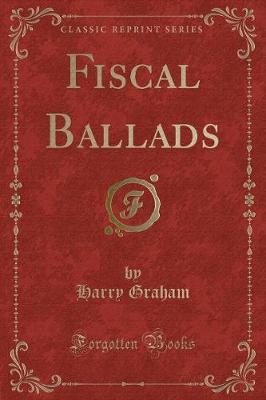 Fiscal Ballads (Classic Reprint)