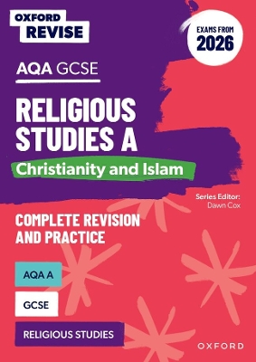 Oxford Revise: AQA GCSE Religious Studies A: Christianity and Islam (Exams from 2026): For the 2026 Exams