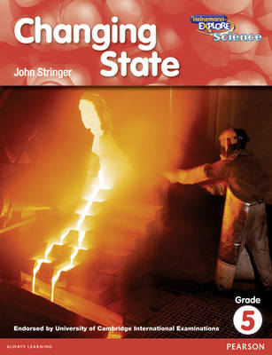 Heinemann Explore Science 2nd International Edition Reader G5 Changing State