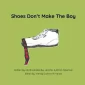 Shoes Don't Make The Boy