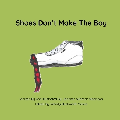 Shoes Don't Make The Boy