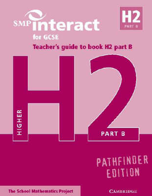 SMP Interact for GCSE Teacher's Guide to Book H2 Part B Pathfinder Edition