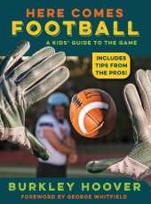 Here Comes Football!: A Kids' Guide to the Game