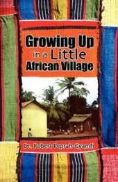 Growing Up in a Little African Village