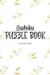 Sudoku Puzzle Book - Hard (6x9 Puzzle Book / Activity Book)