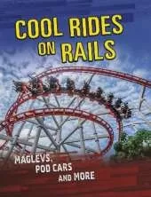 Cool Rides on Rails: Maglevs, Pod Cars and More