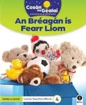 COSÁN NA GEALAÍ An Bréagán is Fearr Liom: 1st Class Non-Fiction Reader 4