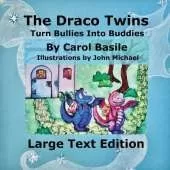 The Draco Twins Turn Bullies into Buddies: Large Print