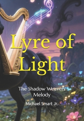 Lyre of Light: The Shadow Weavers Melody