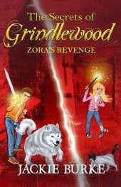 The Secrets of Grindlewood: Zora's Revenge