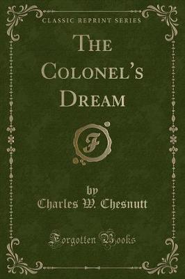 The Colonel's Dream (Classic Reprint)