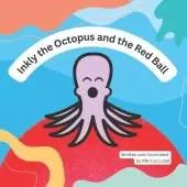Inkly the Octopus and the Red Ball
