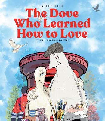 The Dove who Learned How to Love