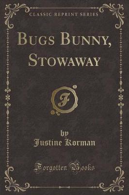 Bugs Bunny, Stowaway (Classic Reprint)