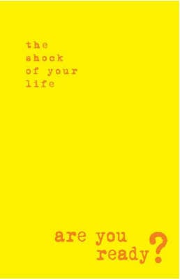 The Shock of Your Life