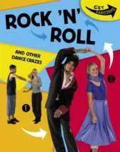 Get Dancing: Rock 'N' Roll and Other Dance Crazes