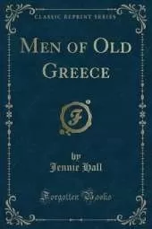 Men of Old Greece (Classic Reprint)