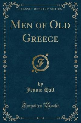 Men of Old Greece (Classic Reprint)