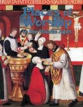 Places of Worship in the Middle Ages