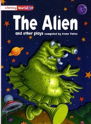 Literacy World Fiction Stage 2 The Alien and Other Plays