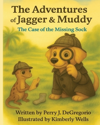 The Adventures of Jagger & Muddy: The Case of the Missing Sock