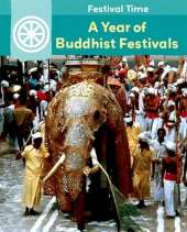Festival Time: A Year of Buddhist Festivals