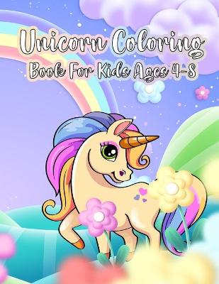 Unicorn Coloring Book for Kids Ages 4-8