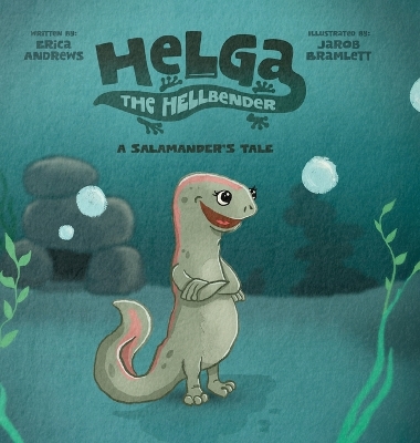 Helga the Hellbender: A Salamander's Tale