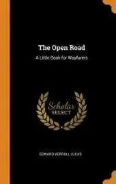 The Open Road: A Little Book for Wayfarers