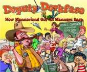 Deputy Dorkface: How Mannerland Got Its Manner Back