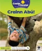 COSÁN NA GEALAÍ Crainn Abú!: 1st Class Non-Fiction Reader 5