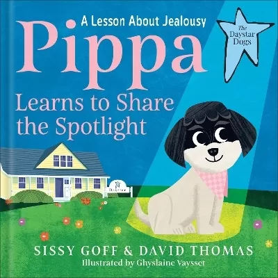 Pippa Learns to Share the Spotlight: A Lesson About Jealousy