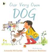 Our Very Own Dog: Taking Care of Your First Pet