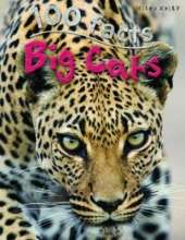 100 Facts - Big Cats