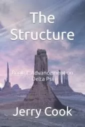 The Structure: Book 1: Advancement on Delta Psi