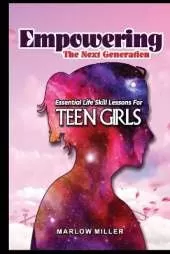 Empowering the Next Generation: Essential Life Skill Lessons for Teen Girls