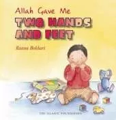 Allah Gave Me Two Hands and Feet
