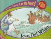 Jesus Said What?/Jesus Did What?