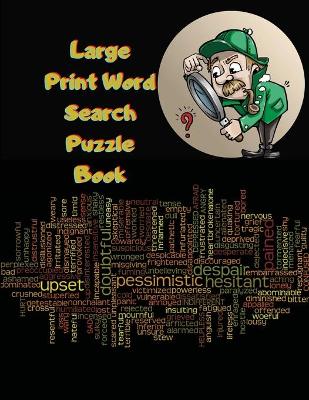 Large Print Word Search Puzzle Book: Adult Easy Level, Easy to Read, Puzzles and Solutions, 8.5 X 11