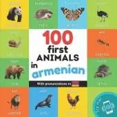 100 first animals in armenian: Bilingual picture book for kids: english / armenian with pronunciations