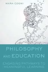 Philosophy and Education: Engaging Pathways to Meaningful Learning