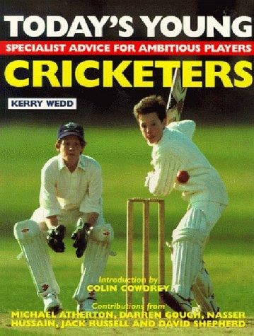 Today's Young Cricketers: A Skills Improvement Manual