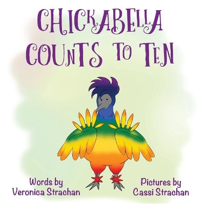 Chickabella Counts to Ten: The Adventures of Chickabella Book 2