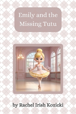 Emily and the Missing Tutu