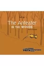 The Anteater in the Woods