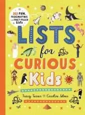 Lists for Curious Kids: 263 Fun, Fascinating and Fact-Filled Lists