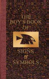 The Boy's Book of Signs and Symbols