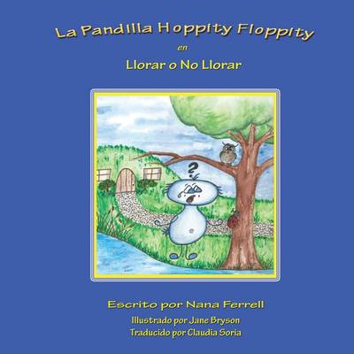 La Pandilla Hoppity Floppity En Llorar O No Llorar
